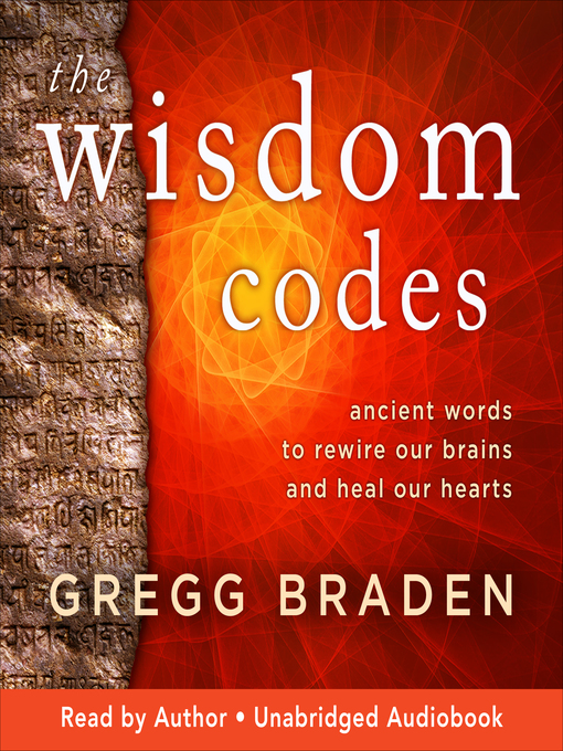 Title details for The Wisdom Codes by Gregg Braden - Wait list